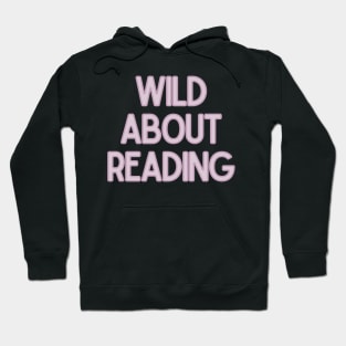 Wild About Reading- Inspiring Quotes Hoodie